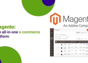 Magento, the all-in-one ecommerce platform